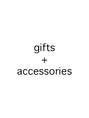 gifts + accessories